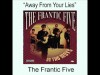 The Frantic Five - Away From Your Lies (Thessaloniki 2007)