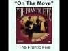 The Frantic Five - On The Move (Thessaloniki 2006)